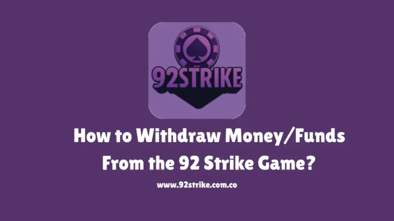 Withdraw Money/Funds From the 92 Strike Game